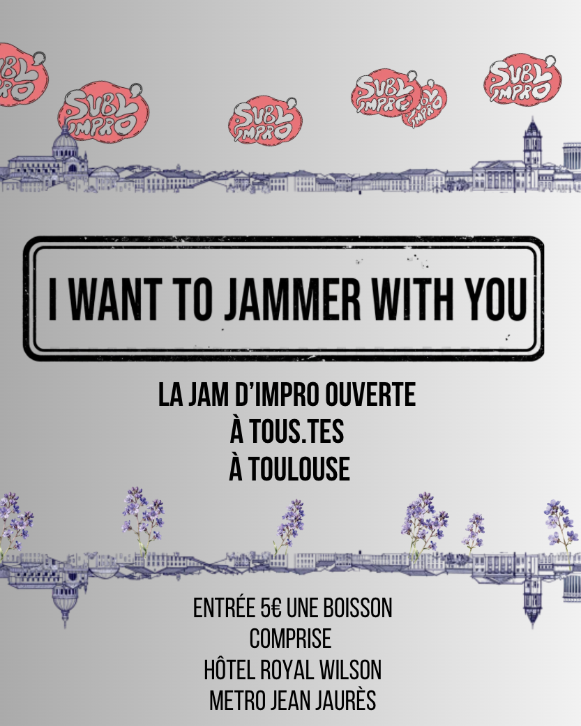 Affiche « I want to jammer with you » — la scène ouverte d’impro, pour tous.tes